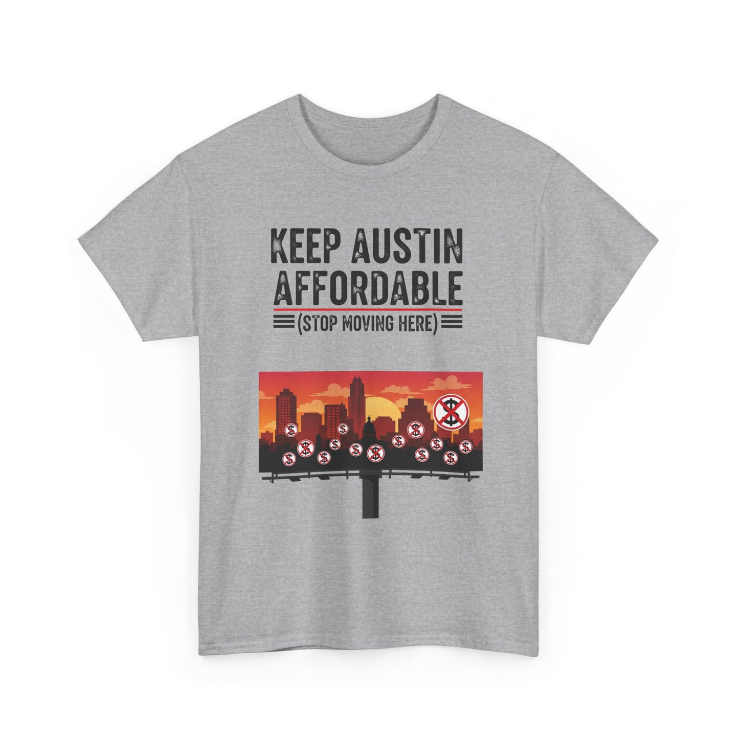 Keep Austin Affordable Unisex Heavy Cotton Tee, Casual Wear, Gift for Austin Lovers, Unique Statement Shirt, Eco-Conscious Apparel