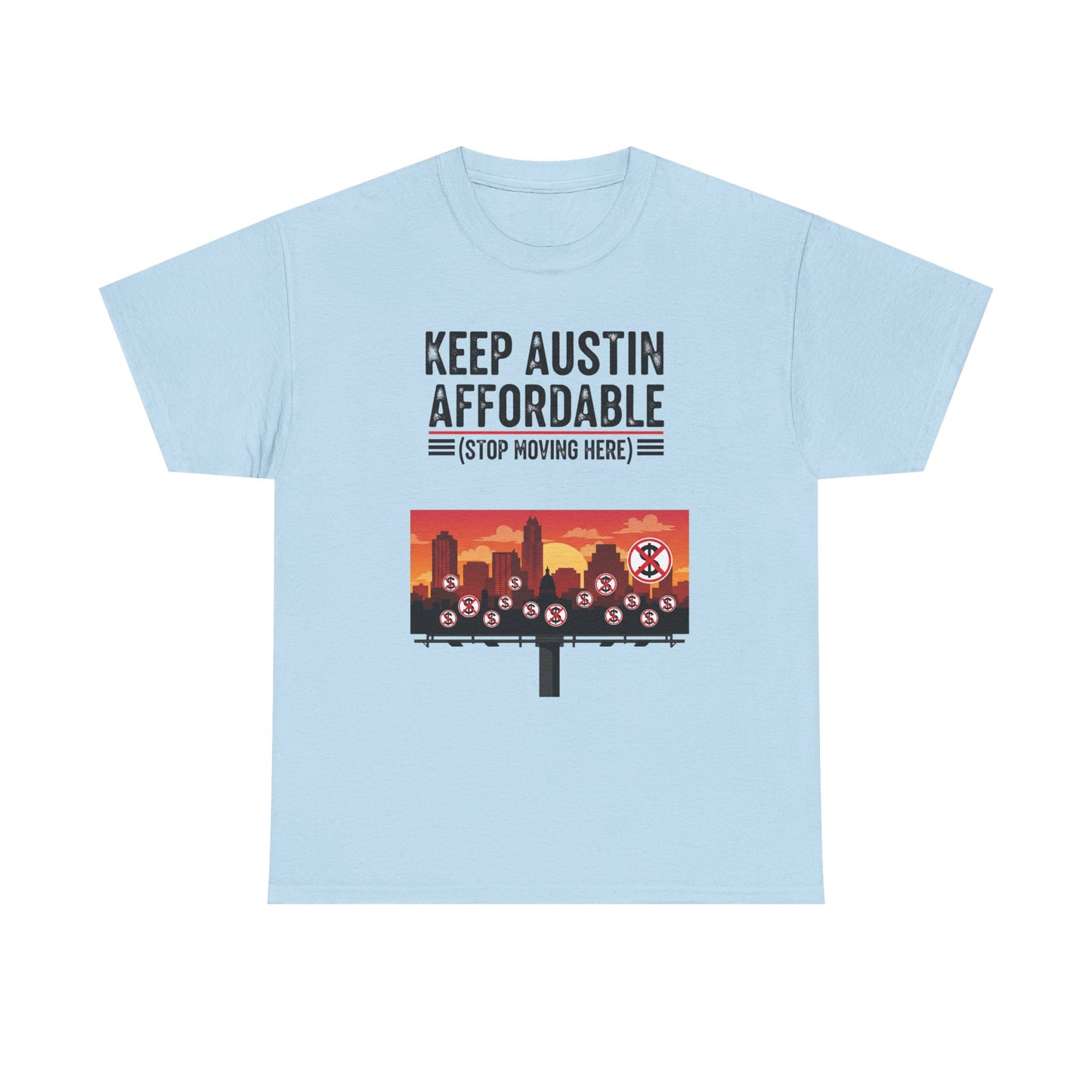Keep Austin Affordable Unisex Heavy Cotton Tee, Casual Wear, Gift for Austin Lovers, Unique Statement Shirt, Eco-Conscious Apparel