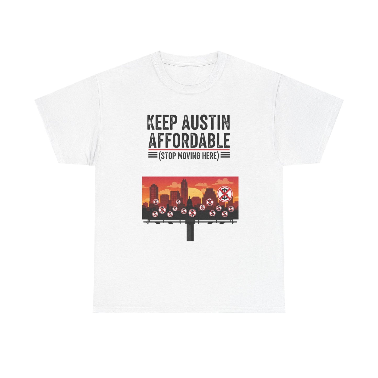 Keep Austin Affordable Unisex Heavy Cotton Tee, Casual Wear, Gift for Austin Lovers, Unique Statement Shirt, Eco-Conscious Apparel