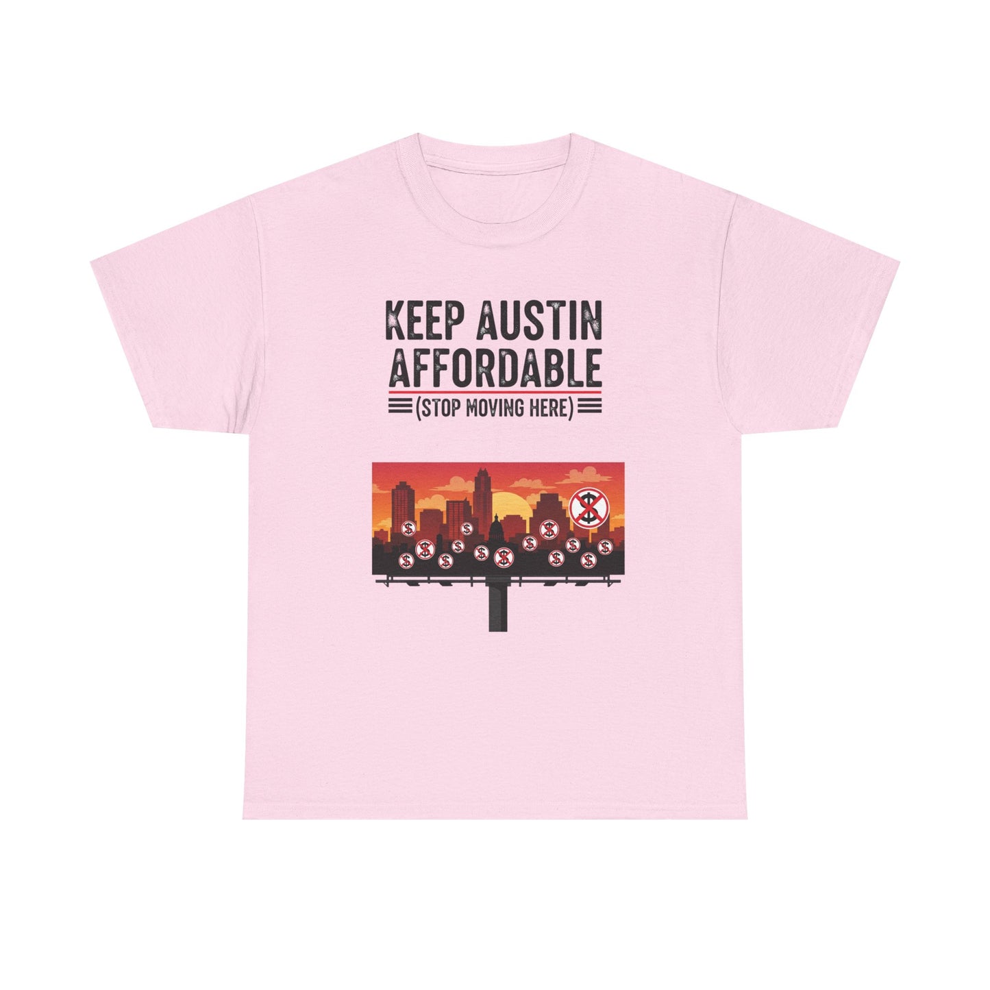 Keep Austin Affordable Unisex Heavy Cotton Tee, Casual Wear, Gift for Austin Lovers, Unique Statement Shirt, Eco-Conscious Apparel