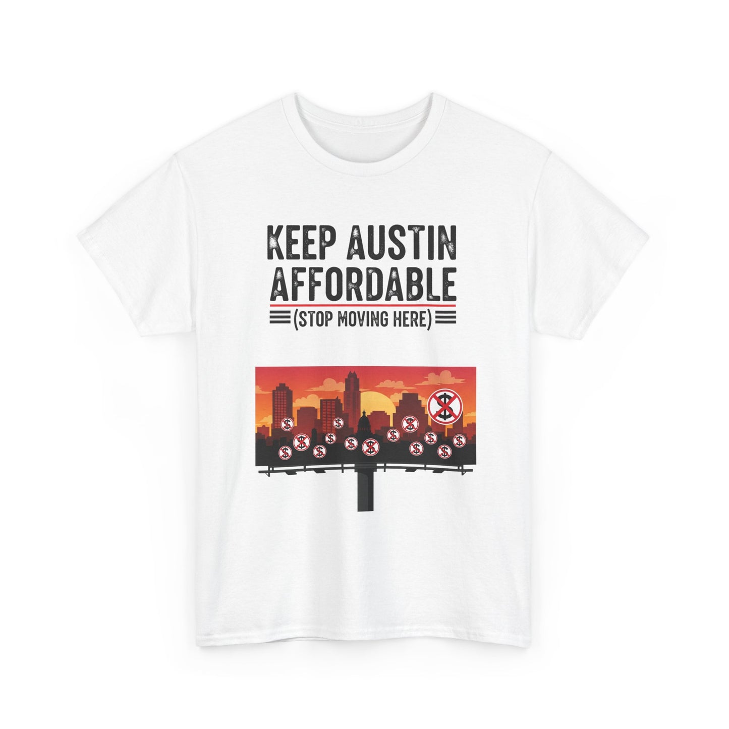 Keep Austin Affordable Unisex Heavy Cotton Tee, Casual Wear, Gift for Austin Lovers, Unique Statement Shirt, Eco-Conscious Apparel