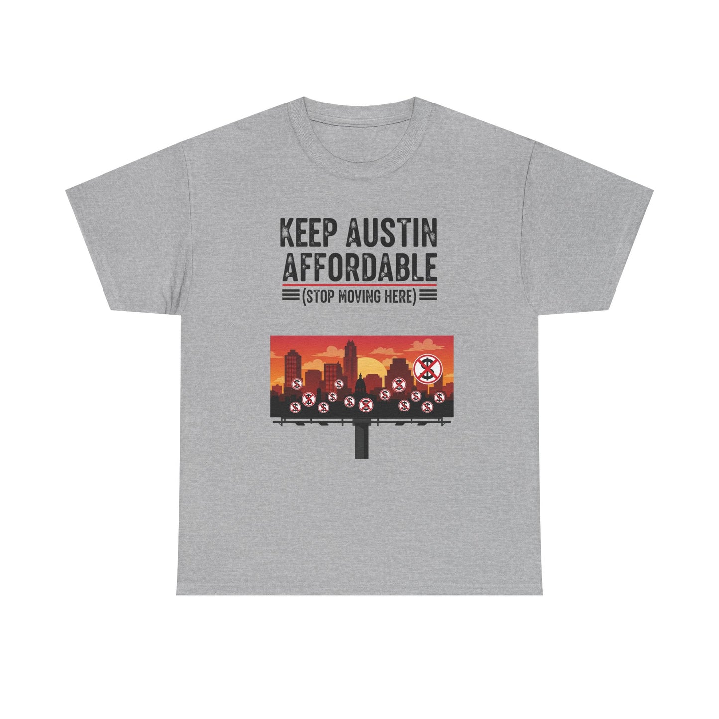 Keep Austin Affordable Unisex Heavy Cotton Tee, Casual Wear, Gift for Austin Lovers, Unique Statement Shirt, Eco-Conscious Apparel