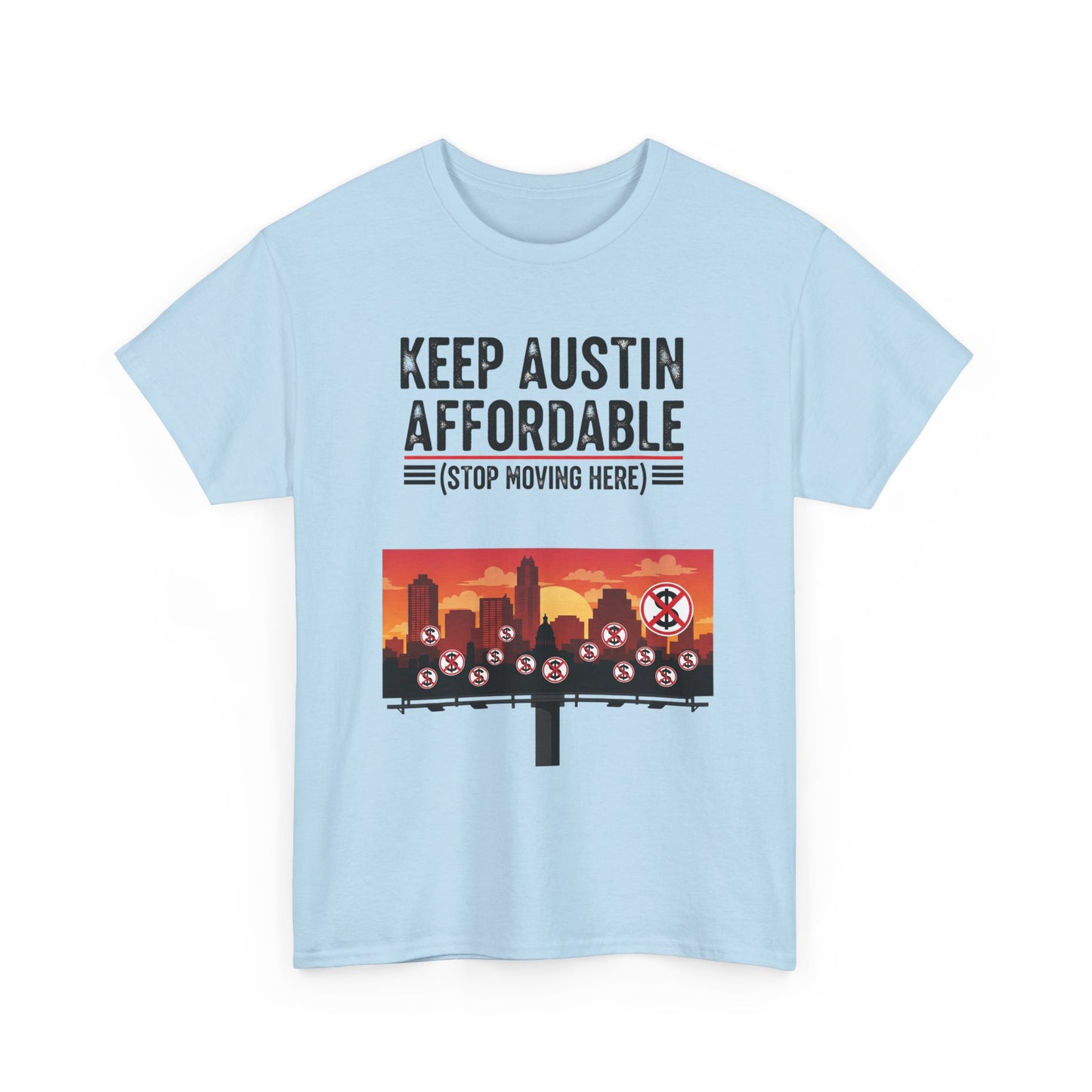 Keep Austin Affordable Unisex Heavy Cotton Tee, Casual Wear, Gift for Austin Lovers, Unique Statement Shirt, Eco-Conscious Apparel