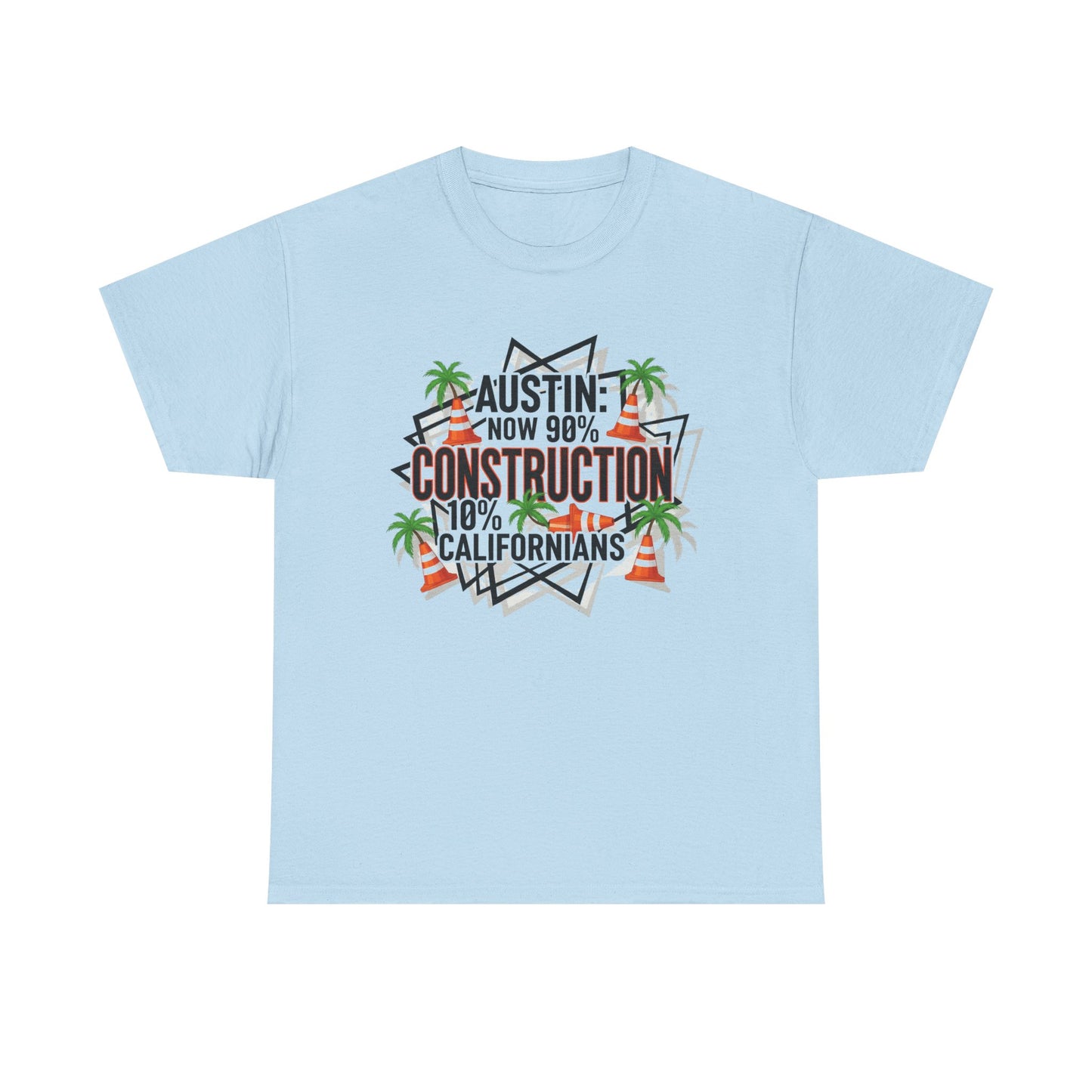 Austin Construction T-Shirt, Fun Gift for Californians, Unisex Tee for Casual Wear, Great for Housewarming, Unique Austin Souvenir
