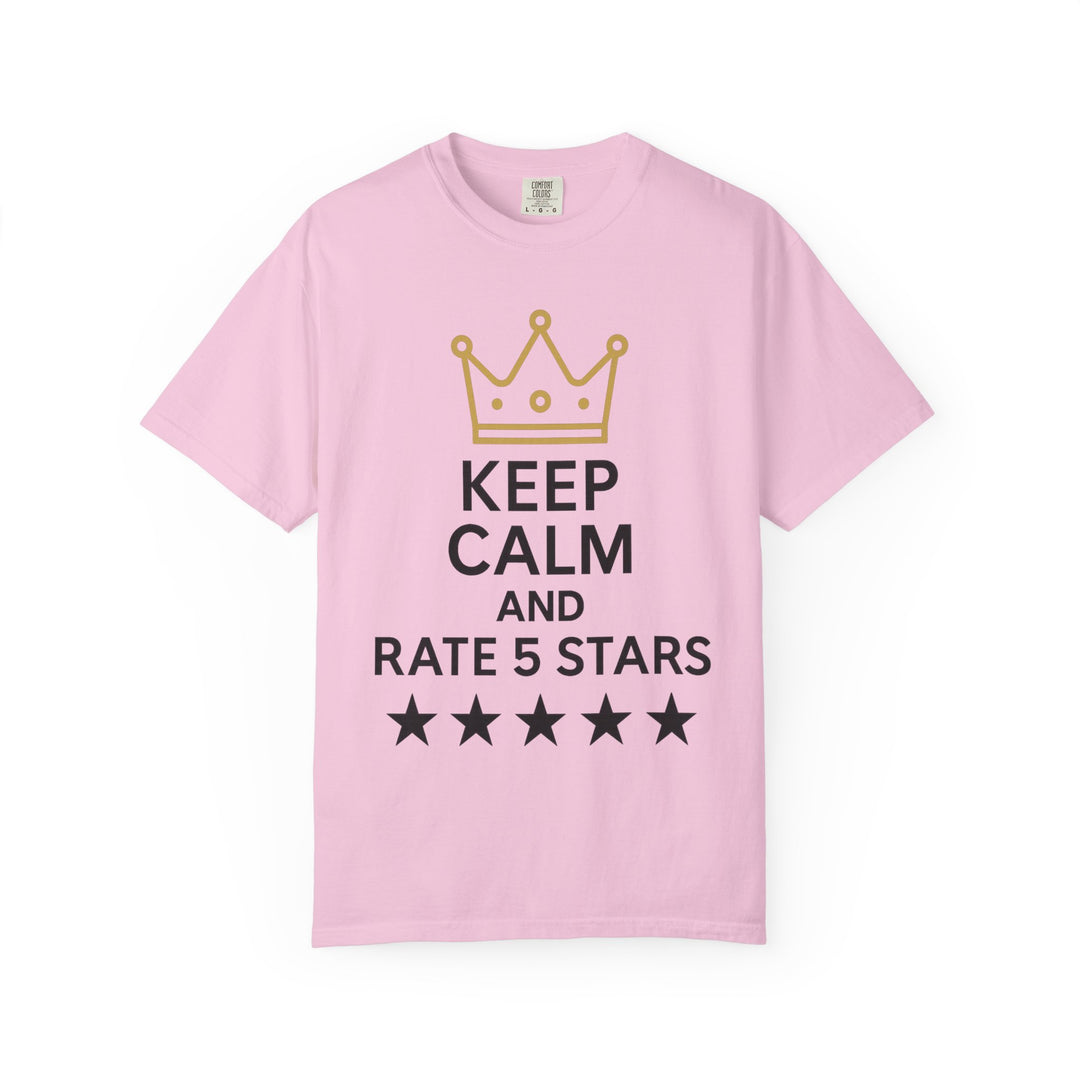 Keep Calm and Rate 5 Stars Tee – Unisex