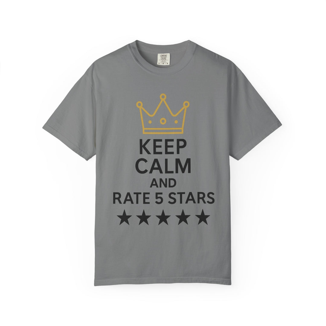 Keep Calm and Rate 5 Stars Tee – Unisex