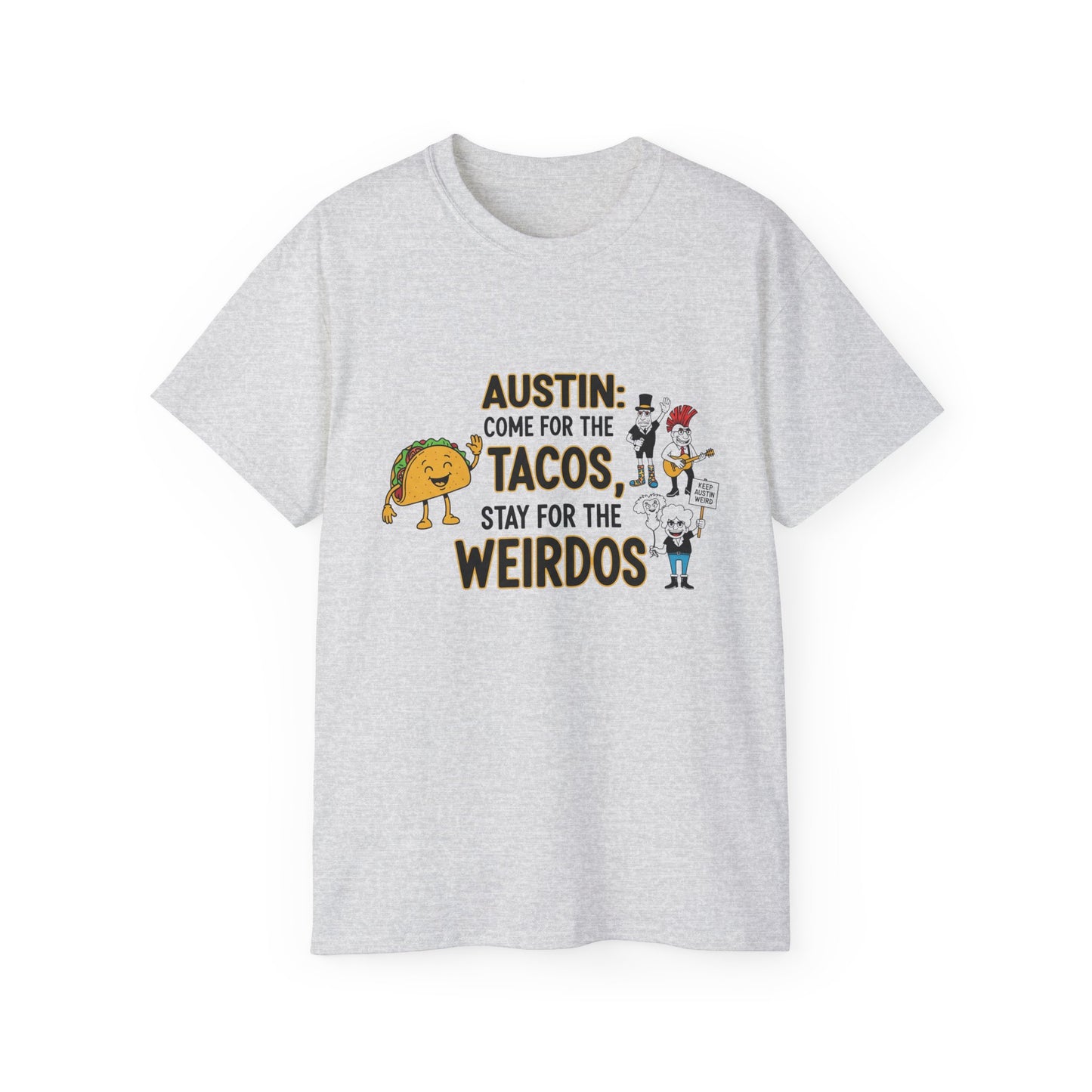 Austin Tacos & Weirdos Tee | Keep Austin Weird | Fun Unisex Cotton Shirt | Perfect for Food Lovers, Casual Outfits, Gift for Friends