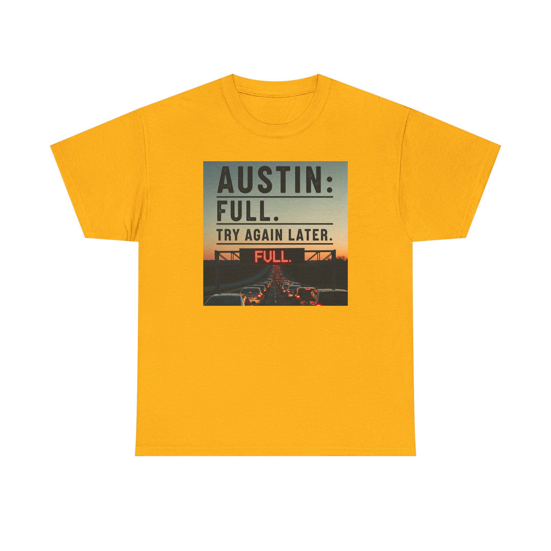 Austin Full Try Again Later Tee – Unisex