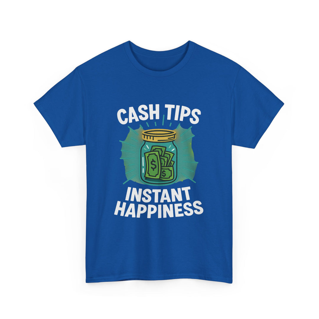 Cash Tips Instant Happiness Tee – Unisex