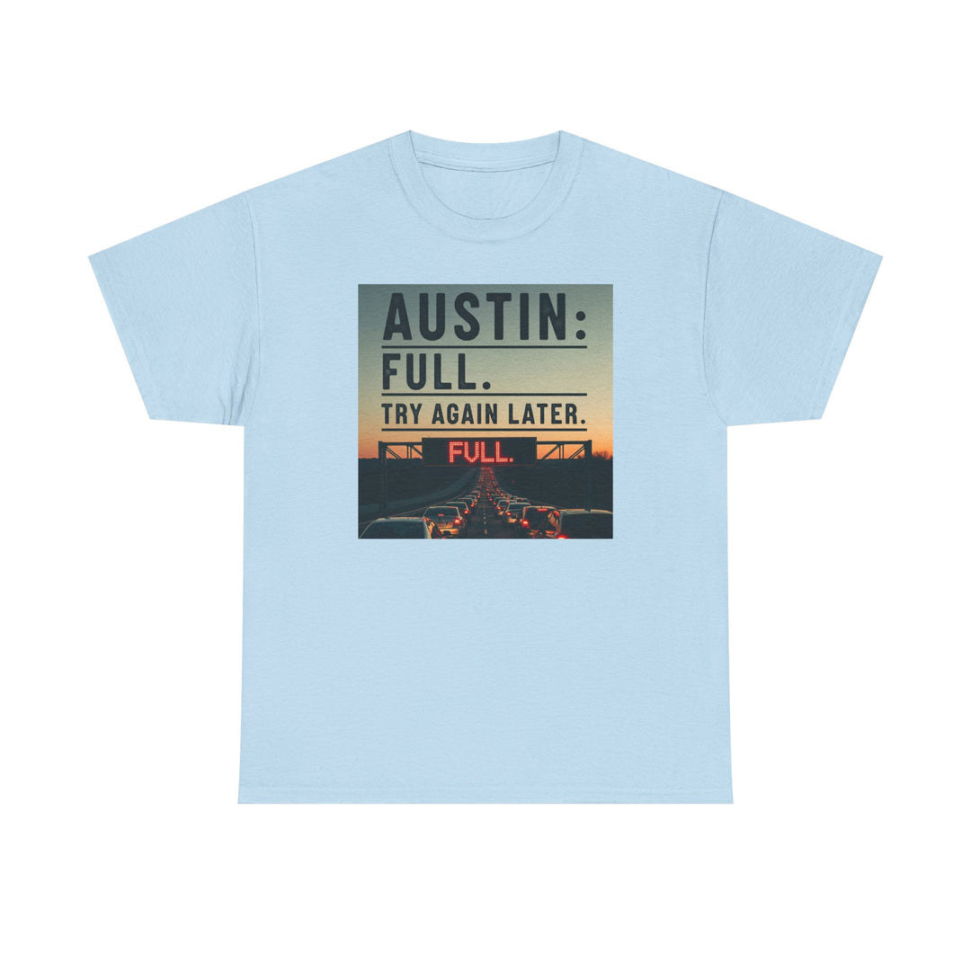 Austin Full Try Again Later Tee – Unisex