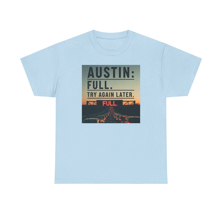 Austin Full Try Again Later Tee – Unisex