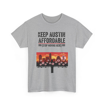 Keep Austin Affordable Unisex Heavy Cotton Tee, Casual Wear, Gift for Austin Lovers, Unique Statement Shirt, Eco-Conscious Apparel