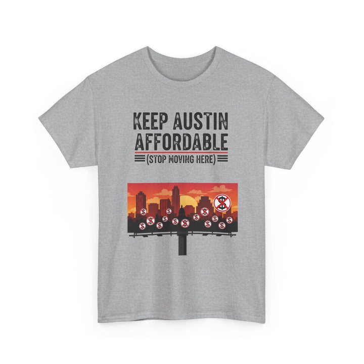 Keep Austin Affordable Tee – Unisex