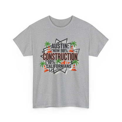 Austin Construction T-Shirt, Fun Gift for Californians, Unisex Tee for Casual Wear, Great for Housewarming, Unique Austin Souvenir