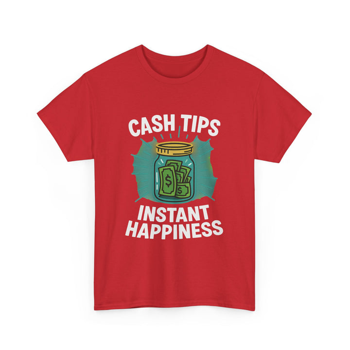 Cash Tips Instant Happiness Tee – Unisex