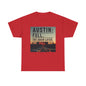 Austin humor: Full Unisex Heavy Cotton Tee, Statement Tee, Graphic Shirt, Casual Wear, Gift for Travelers, Vintage Style Shirt
