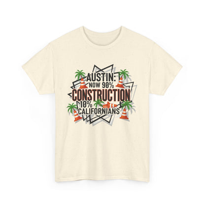 Austin Construction T-Shirt, Fun Gift for Californians, Unisex Tee for Casual Wear, Great for Housewarming, Unique Austin Souvenir