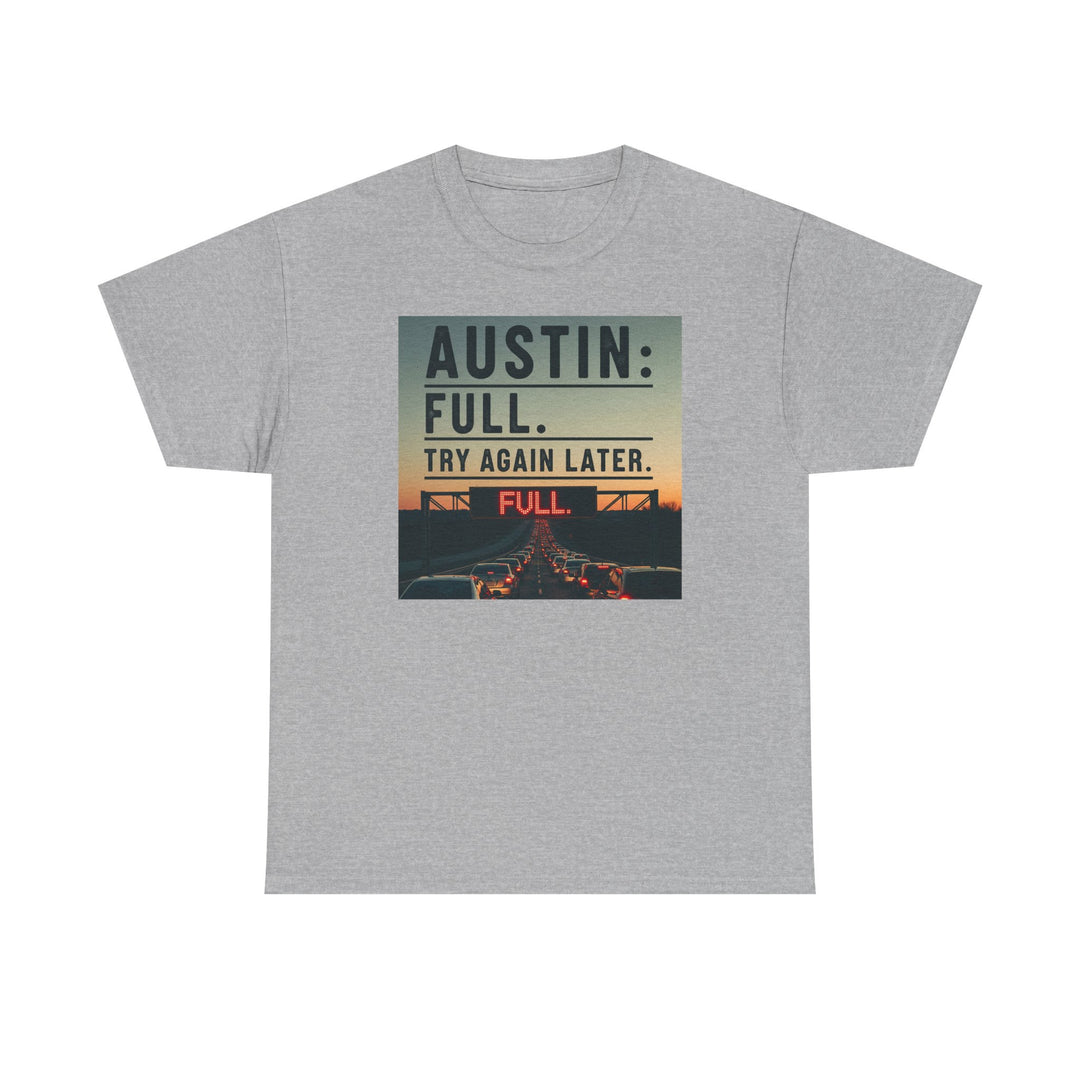 Austin Full Try Again Later Tee – Unisex
