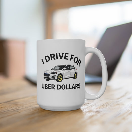 Uber Driver's Motivation Mug, Coffee Cup for Rideshare Drivers, Unique Gift Idea, Funny Car Lover Gift, Driver Humor Coffee Mug