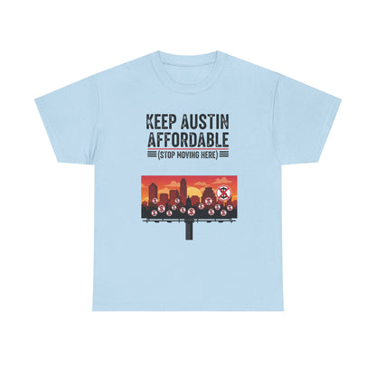 Keep Austin Affordable Unisex Heavy Cotton Tee, Casual Wear, Gift for Austin Lovers, Unique Statement Shirt, Eco-Conscious Apparel