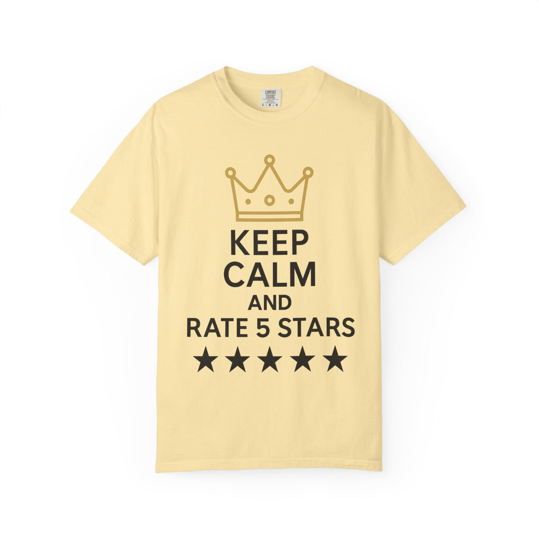 Keep Calm and Rate 5 Stars Tee – Unisex