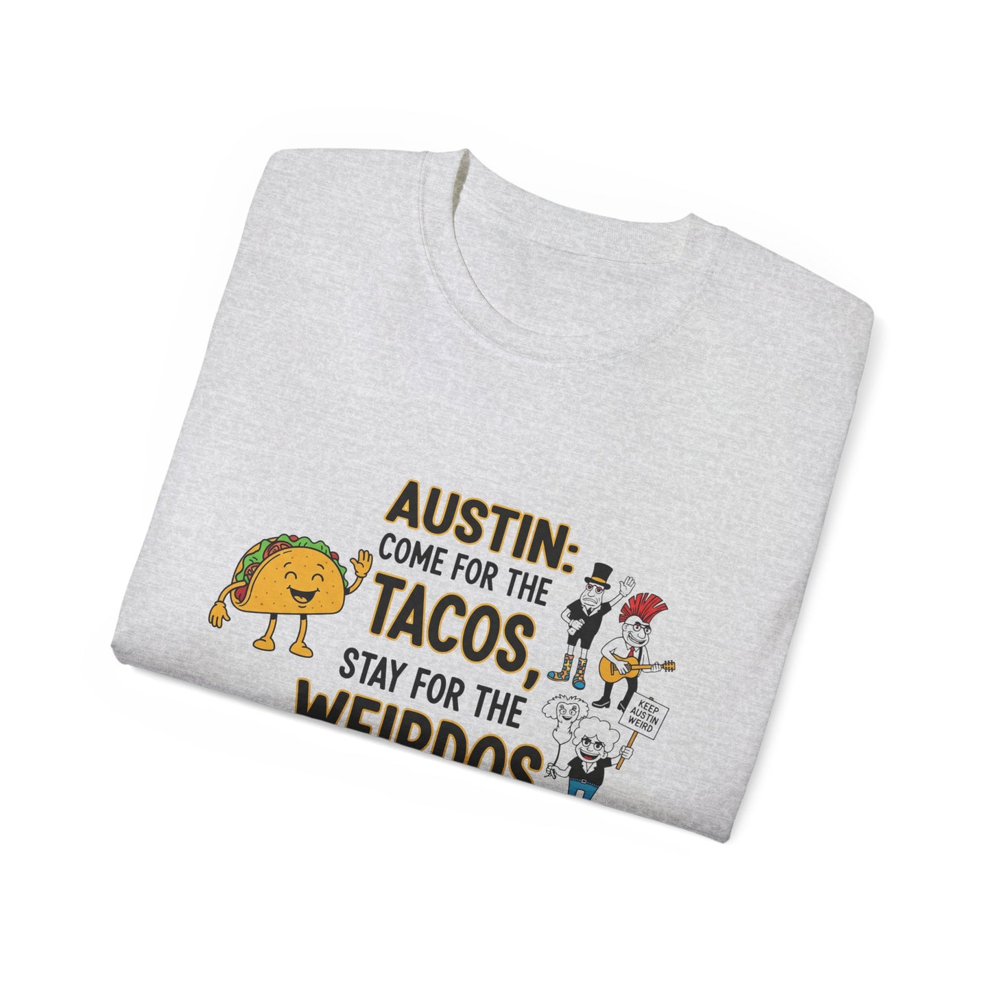 Austin Tacos & Weirdos Tee | Keep Austin Weird | Fun Unisex Cotton Shirt | Perfect for Food Lovers, Casual Outfits, Gift for Friends