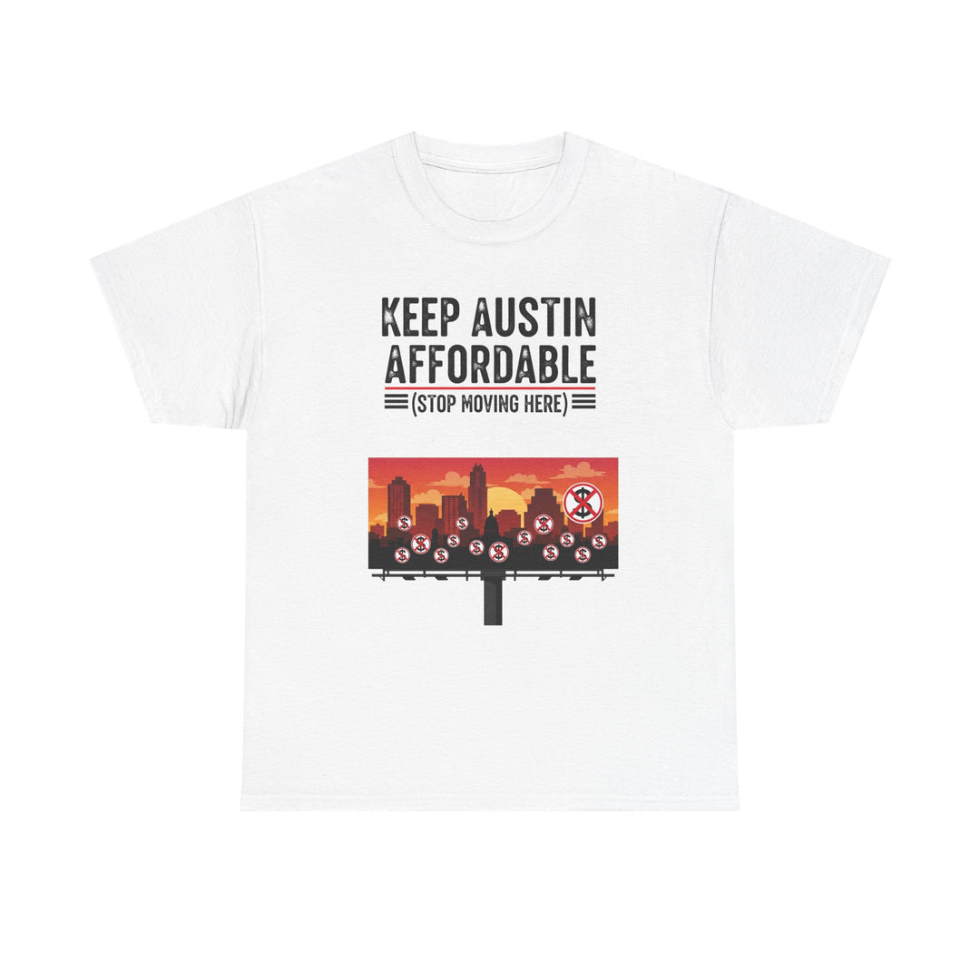 Keep Austin Affordable Tee – Unisex