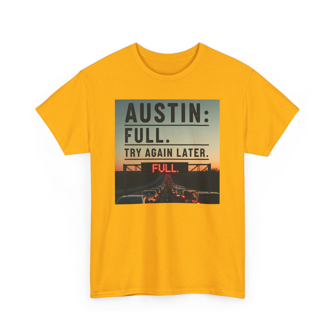 Austin Full Try Again Later Tee – Unisex