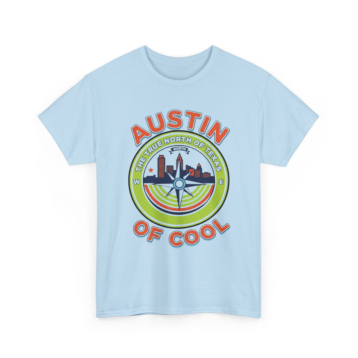 Austin: True North of Cool - Unisex