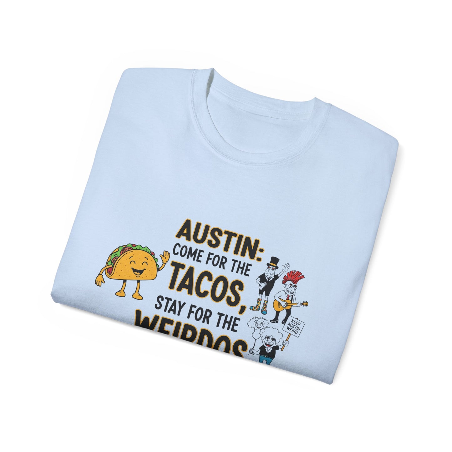 Austin Tacos & Weirdos Tee | Keep Austin Weird | Fun Unisex Cotton Shirt | Perfect for Food Lovers, Casual Outfits, Gift for Friends