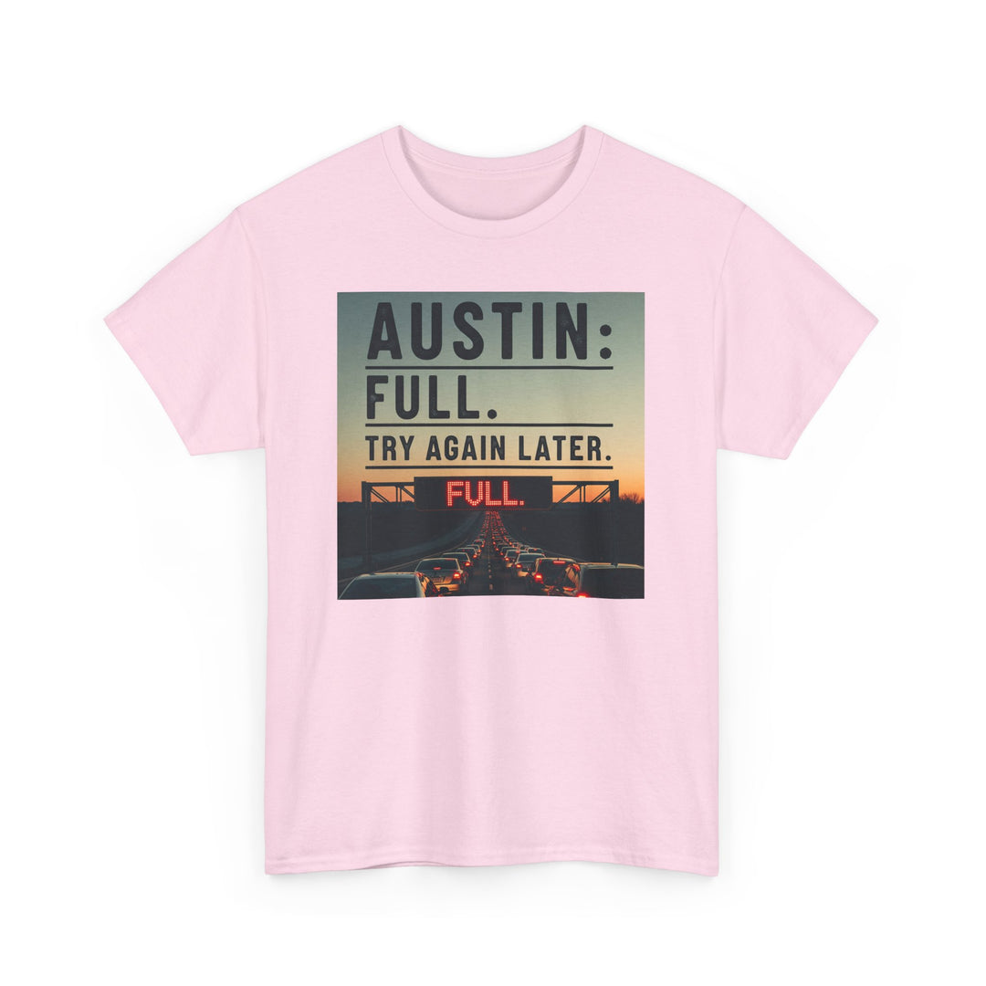 Austin Full Try Again Later Tee – Unisex