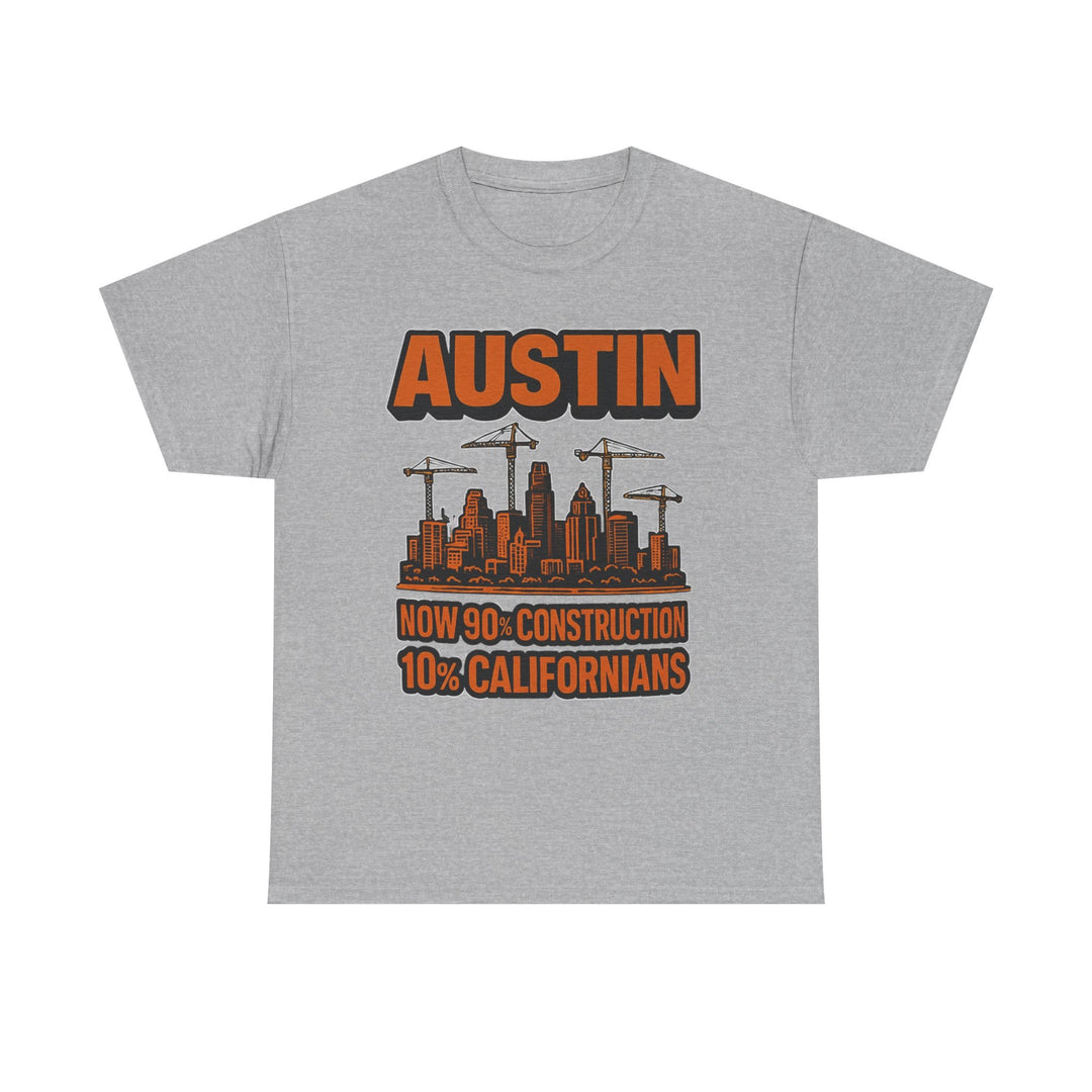 Austin Construction 90% Californians 10% Tee – Unisex