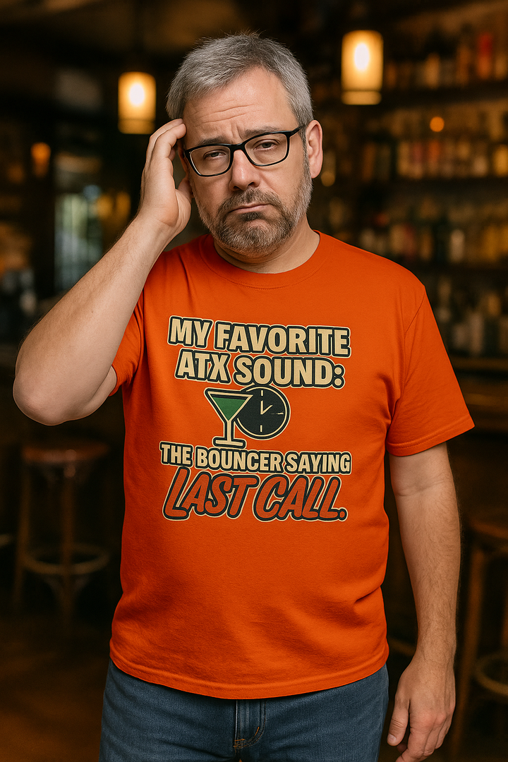 ATX Last Call Shirt - Unisex