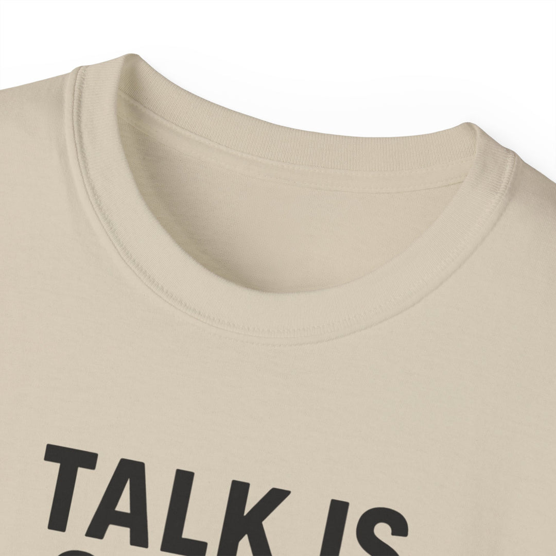 Talk is Cheap, Show Me the Code Tee - Unisex