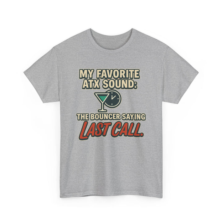 ATX Last Call Shirt - Unisex