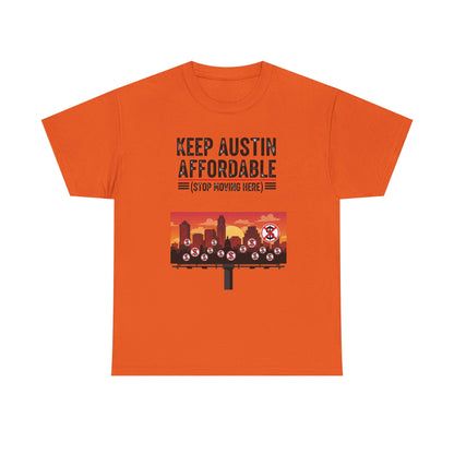 Keep Austin Affordable Unisex Heavy Cotton Tee, Casual Wear, Gift for Austin Lovers, Unique Statement Shirt, Eco-Conscious Apparel