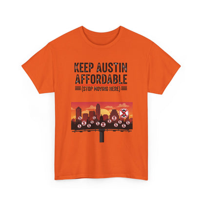Keep Austin Affordable Unisex Heavy Cotton Tee, Casual Wear, Gift for Austin Lovers, Unique Statement Shirt, Eco-Conscious Apparel