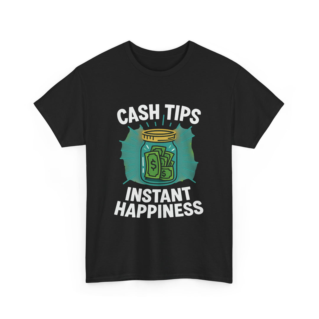 Cash Tips Instant Happiness Tee – Unisex