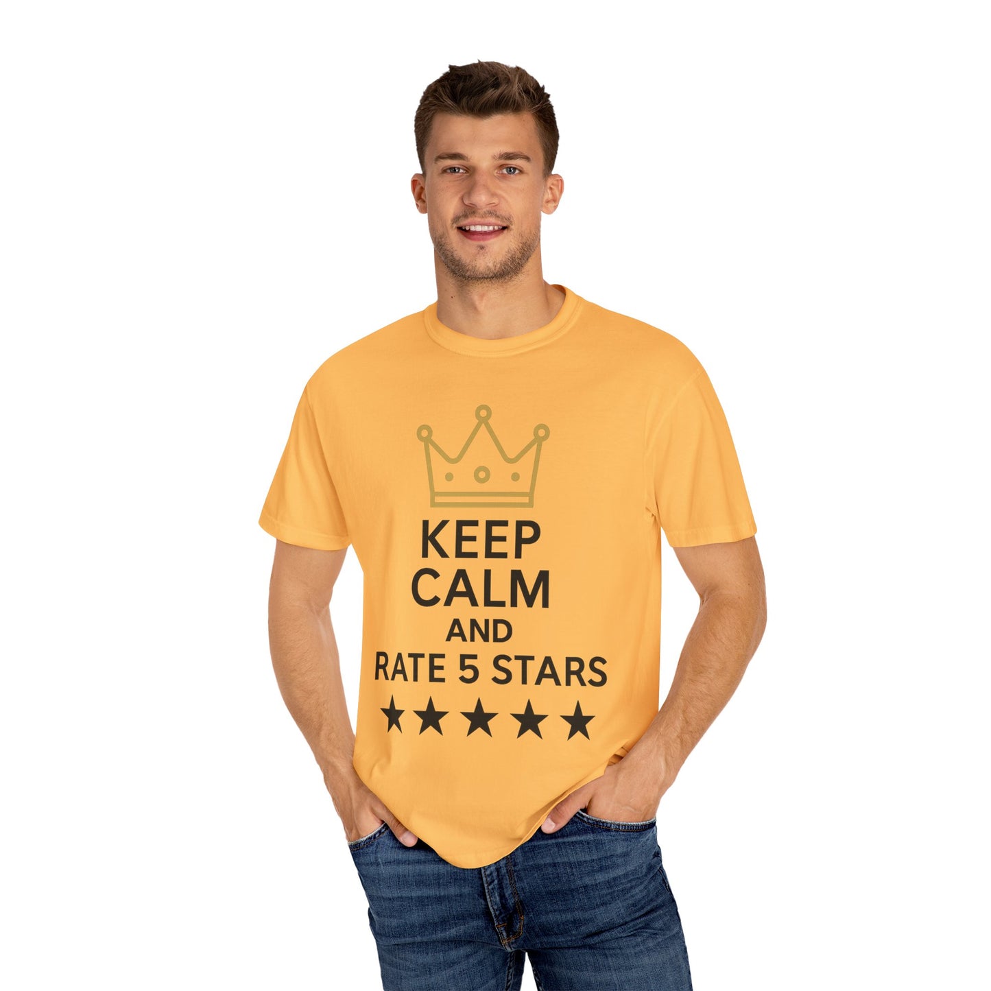 Unisex Garment-Dyed T-Shirt with Fun Quote, Funny Shirt, Gift for Reviewers, Casual Style, Keep Calm Shirt, 5 Star Rating Tee