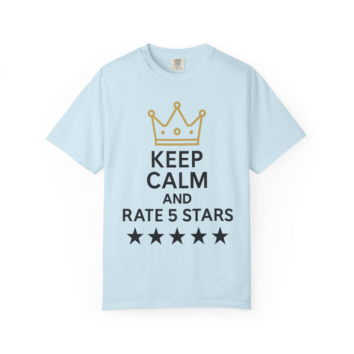 Keep Calm and Rate 5 Stars Tee – Unisex