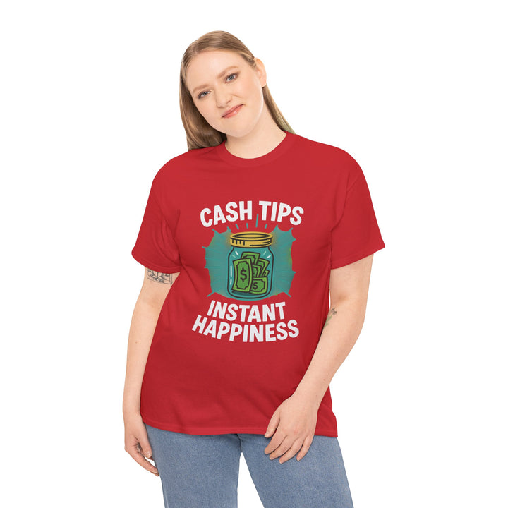Cash Tips Instant Happiness Tee – Unisex