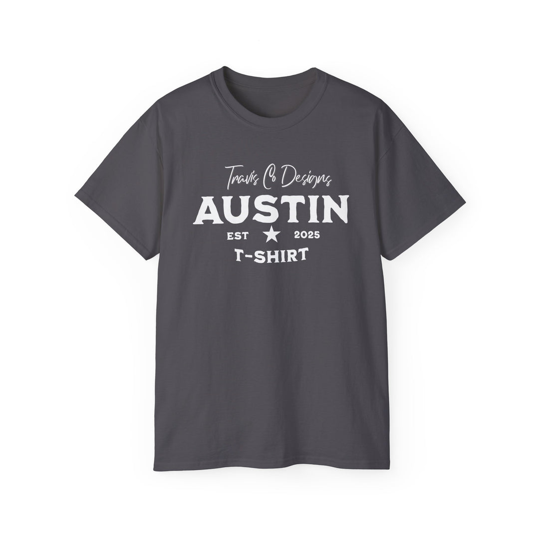 Travis Co. Designs “Austin EST 2025” T-shirt - Unisex Ultra Cotton