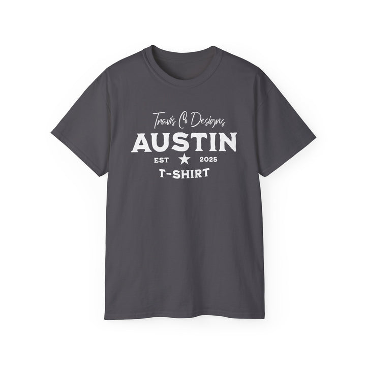 Travis Co. Designs “Austin EST 2025” T-shirt - Unisex Ultra Cotton