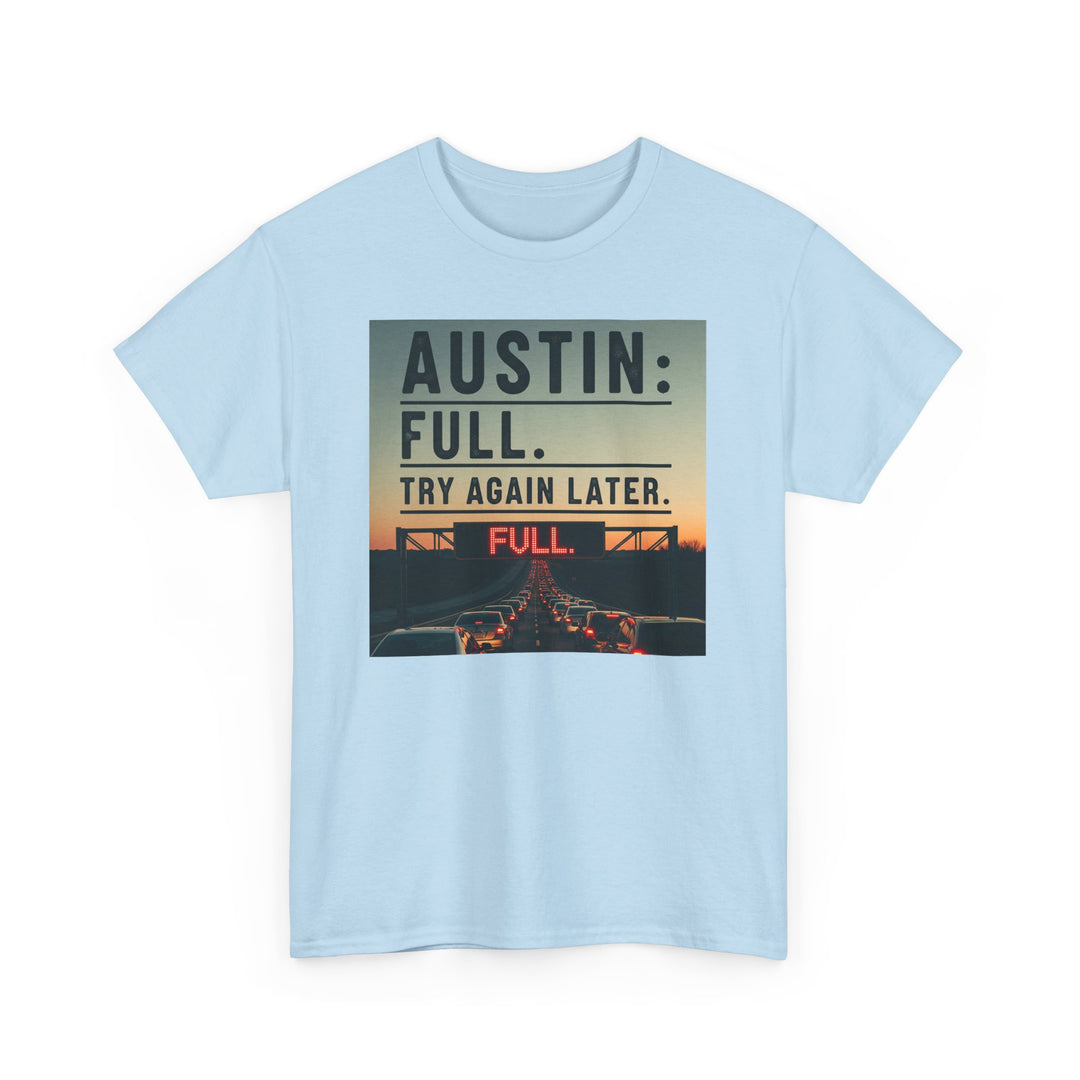 Austin Full Try Again Later Tee – Unisex