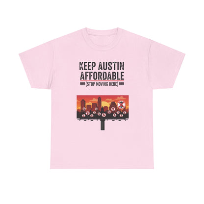 Keep Austin Affordable Unisex Heavy Cotton Tee, Casual Wear, Gift for Austin Lovers, Unique Statement Shirt, Eco-Conscious Apparel