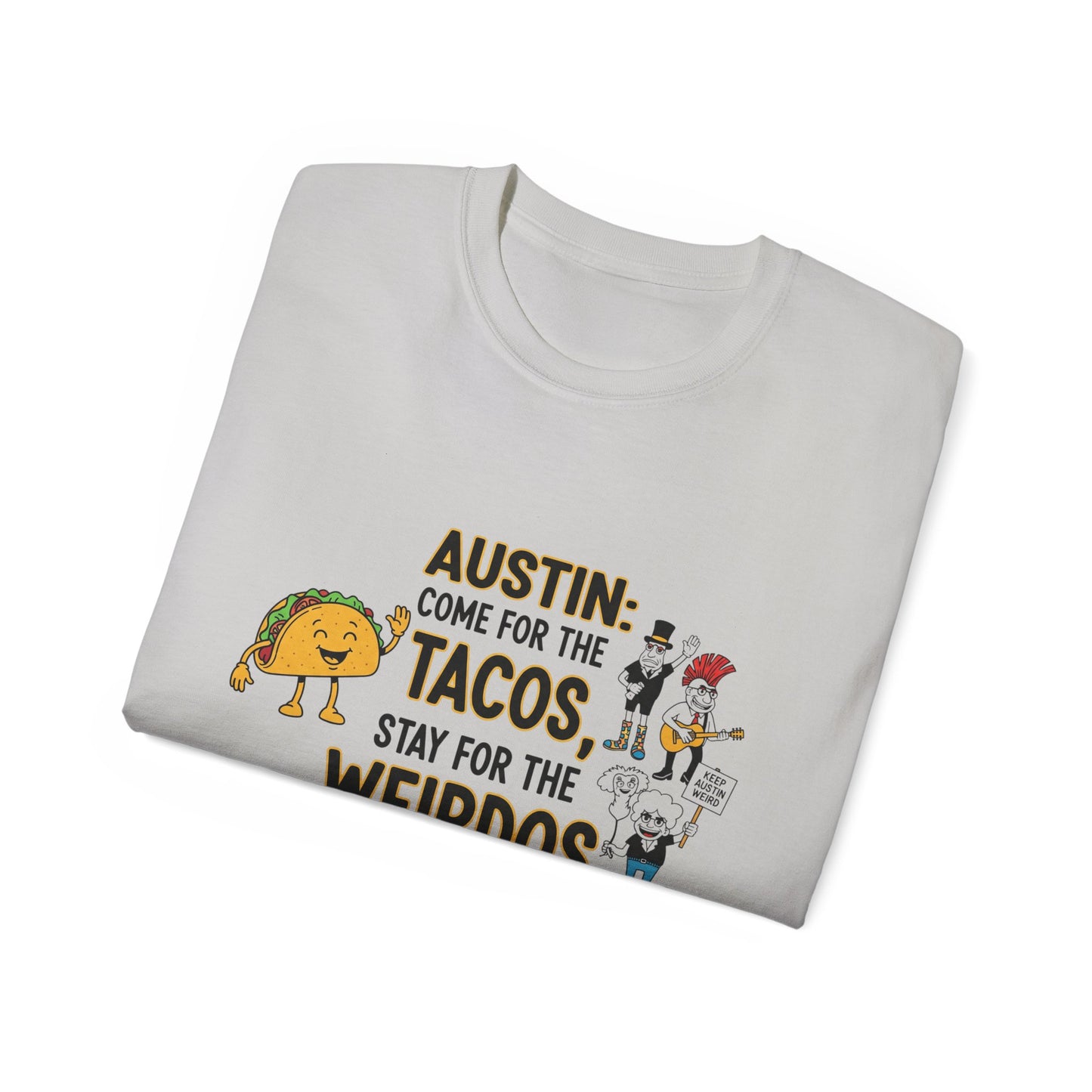 Austin Tacos & Weirdos Tee | Keep Austin Weird | Fun Unisex Cotton Shirt | Perfect for Food Lovers, Casual Outfits, Gift for Friends