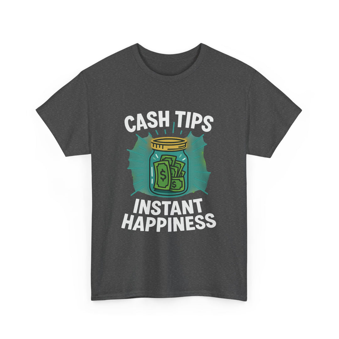 Cash Tips Instant Happiness Tee – Unisex