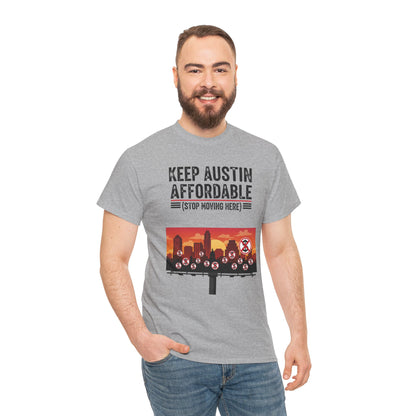 Keep Austin Affordable Unisex Heavy Cotton Tee, Casual Wear, Gift for Austin Lovers, Unique Statement Shirt, Eco-Conscious Apparel