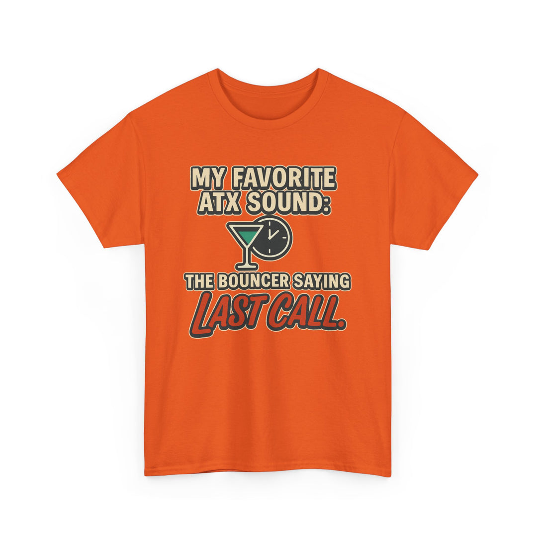 ATX Last Call Shirt - Unisex