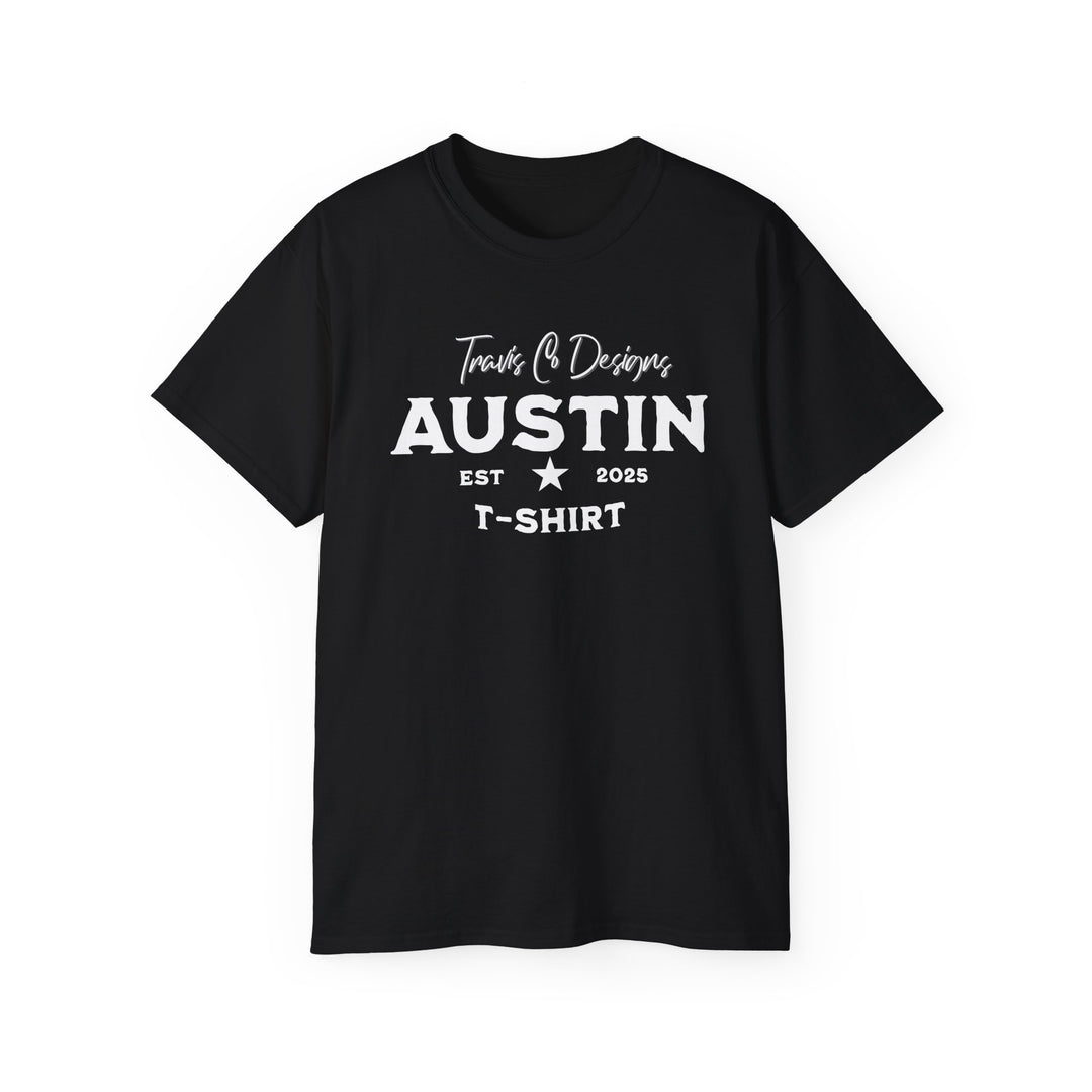 Travis Co. Designs “Austin EST 2025” T-shirt - Unisex Ultra Cotton